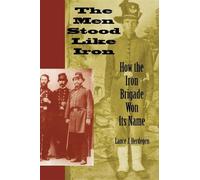 Lance J. Herdegen The Men Stood Like Iron (Tascabile)