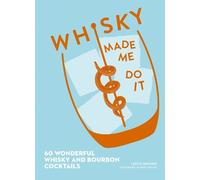 Lance J. Mayhew Whisky Made Me Do It (Copertina rigida)