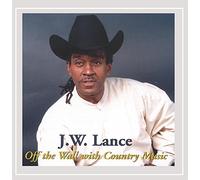 Lance J.W. - Off the Wall With Country Music