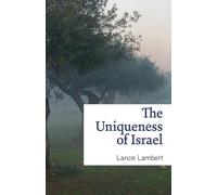 Lance Lambert The Uniqueness of Israel (Tascabile)