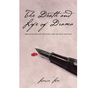 Lance Lee The Death and Life of Drama (Tascabile)