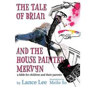 Lance Lee The Tale of Brian and the House Painter Mervyn (Copertina rigida)