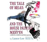 Lance Lee The Tale of Brian and the House Painter Mervyn (Tascabile)