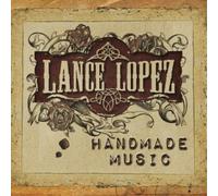 Lance Lopez Handmade Music Deluxe Album