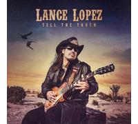 Lance Lopez - Tell The Truth