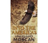 Lance Morcan James Morcan Into the Americas (Tascabile)