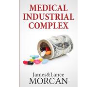 Lance Morcan James Morcan Medical Industrial Complex (Tascabile)