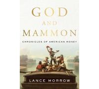 Lance Morrow God and Mammon (Copertina rigida)