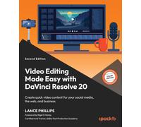 Lance Phillips Video Editing Made Easy with DaVinci Resolve 20: Crea (Tascabile)