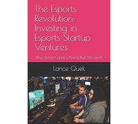Lance Quek The Esports Revolution (Tascabile)