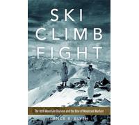 Lance R. Blyth Ski, Climb, Fight Volume 77 (Copertina rigida)
