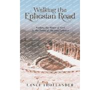 Lance Thollander Walking the Ephesian Road (Tascabile)