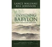 Lance Wallnau Bill Johnson Invading Babylon (Copertina rigida)