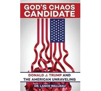 Lance Wallnau God's Chaos Candidate (Tascabile)