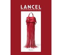 Lancel: Objects of Desire for 150 Years