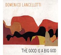 Domenico Lancellotti The Good Is a Big God (Vinyl LP) 12" Album