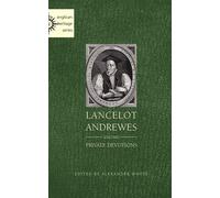Lancelot Andrewes and His Private Devotions - Whyte Alexander