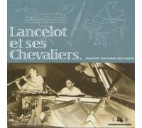 Lancelot Et Ses Chevaliers Stephan Seva-Didier Desbois-Oliver Lancelot (CD)