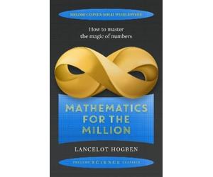 Lancelot Hogben Mathematics for the Million (Tascabile) Prelude Science Classics