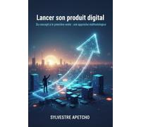 Lancer son produit digital - Du concept à la première vente