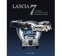 Lancia. 7 storie straordinarie-7 extraordinary stories. Ediz. illustrata