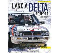 Lancia Delta Gruppo A. Ediz. italiana e inglese (Vol. 1)