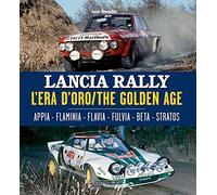 Sergio Remondino – Lancia Rally – L'era d'oro – Appia-Fulvia-Stratos – Ediz. it./en.