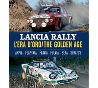 Sergio Remondino – Lancia Rally – L'era d'oro – Appia-Fulvia-Stratos – Ediz. it./en.