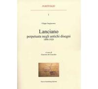 Lanciano perpetuata negli antichi disegni 1800-1920