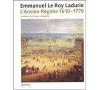 L'Ancien Régime: De Louis XIII à Louis XV (1610-1770)