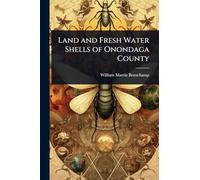 Land and Fresh Water Shells of Onondaga County