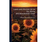 Land and Water use in Eel River Hydrographic Unit