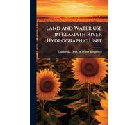 Land and Water use in Klamath River Hydrographic Unit