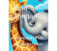 land animails: coloring book for kids