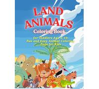 Land Animals Coloring Book for Toddlers Age 2-10: Fun and Easy Animal Coloring Page for Kids