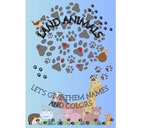 LAND ANIMALS: Let's give them names and colors