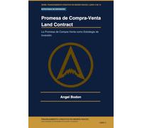 Land Contract - Promesa de Compra-venta: La Promesa de Compra-Venta como Estrategia de Inversión