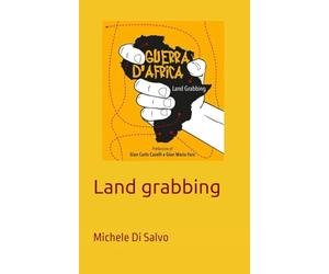 Land grabbing: La guerra d'Africa