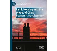 Land, Housing and the Model of China Economic Development