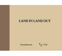 Land in land out. Ediz. italiana e inglese