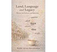 Land , Language and Legacy: Poems on culture and identity