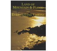 Land of Mountain and Flood/Everlasting Visions