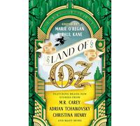 Land of Oz: Tales from the Wonderful World of L. Frank Baum