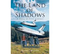 Land of Shadows: A Story of First Contact