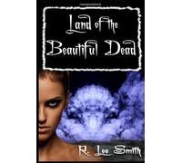 Land of the Beautiful Dead