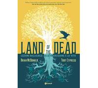 Land of the Dead. Lezioni dall'aldilà sulla narrazione e la vita