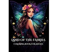 Land of the Fairies: Coloring Book for Adults