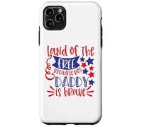 Land Of The Free Because My Daddy Is Brave USA 4 luglio Custodia per iPhone 11 Pro Max