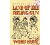 Land of the Rising Sun Word Hunt: A Fun and Engaging Word Search Puzzle Book Celebrating the Wonders of Japan!