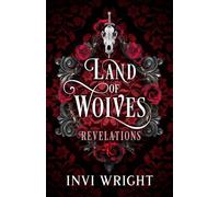 Land of Wolves: Revelations (A Fated Mate Shifter Romance)